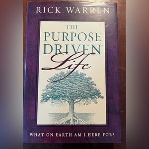 The Purpose Driven Life by Rick Warren - hardcover